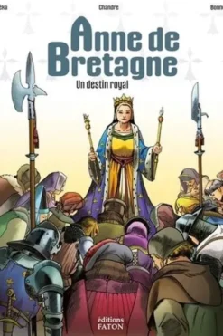 Anne de Bretagne. Un destin royal, Céka