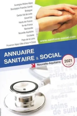 Annuaire sanitaire et social Nouvelle Aquitaine. Edition 2021, ONPC