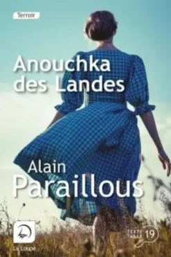 Anouchka des Landes [EDITION EN GROS CARACTERES, Alain Paraillous