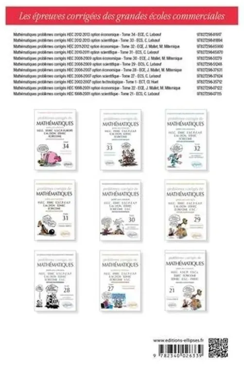 6 ans de sujets corrigés de Mathématiques posés aux concours de HEC, ESSEC, ESCP Europe, EM Lyon, EDHEC et ECRICOME. Option scientifique, 2e édition, Christian Leboeuf