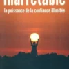 Anthony Nicolas : Inarrêtable : La puissance de la confiance illimitée, Marie-Isabelle Bourbeau