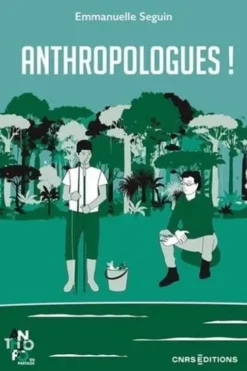 Anthropologues !, Emmanuelle Seguin