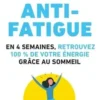 Anti-fatigue. En 4 semaines, retrouvez 100% de votre énergie grâce au sommeil, Pierre Philip