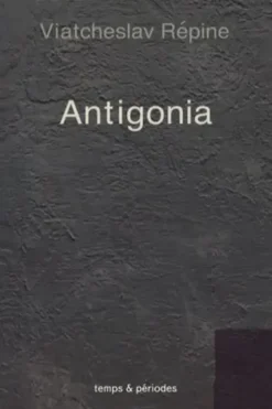 Antigonia, Viatcheslav Répine