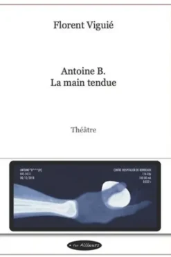 Antoine B. - La main tendue, Florent Viguié