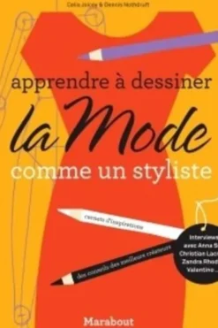 Apprendre à dessiner la mode comme un styliste, Celia Joicey