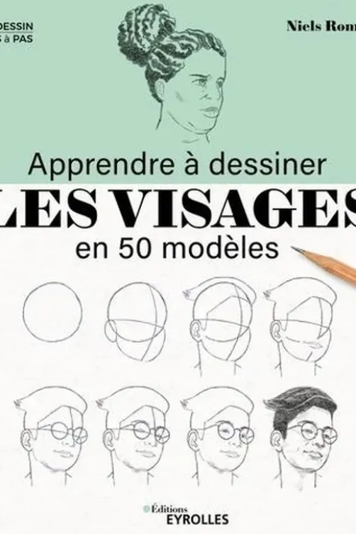 Apprendre à dessiner les visages en 50 modèles, Niels Roman