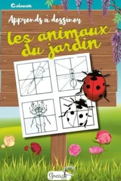 Apprends à dessiner les animaux du jardin, Calouan