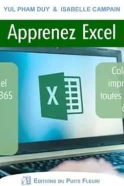 Apprenez Excel en images. Devenez un expert opérationnel sur Excel Microsoft 365., Yul Pham Duy