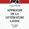 Approche de la littérature latine, Jacques Gaillard