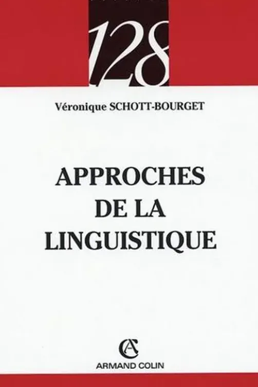 Approches de la linguistique, Véronique Schott-Bourget