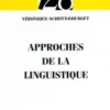 Approches de la linguistique, Véronique Schott-Bourget