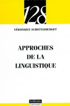 Approches de la linguistique, Véronique Schott-Bourget