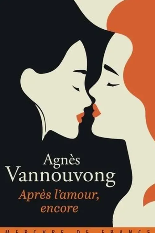 Après l'amour, encore, Agnès Vannouvong