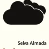 Après l'orage, Selva Almada