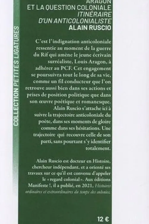 Aragon et la question coloniale. Itinéraire d'un anticolonialiste, Alain Ruscio