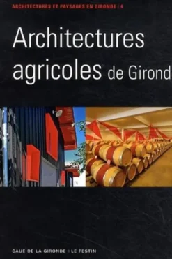 Architecture agricole en Gironde, CAUE de la Gironde