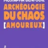 Archéologie du chaos (amoureux), Mustapha Bendofil