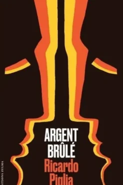 Argent brûlé, Ricardo Piglia