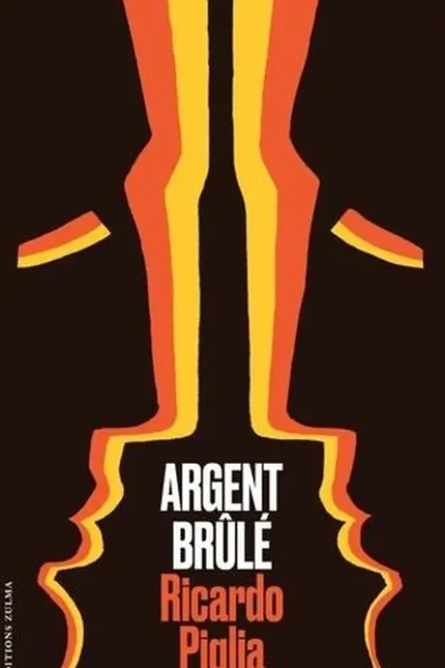 Argent brûlé, Ricardo Piglia