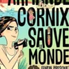 Armande Cornix sauve le monde. (enfin, presque), Guillaume Nail