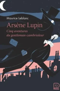 Arsène Lupin : Cinq aventures du gentleman-cambrioleur, Maurice Leblanc