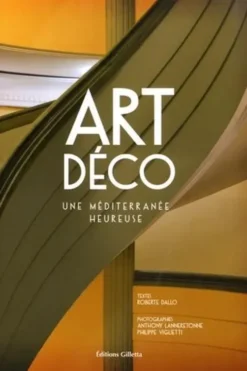 Art déco. Une Méditerranée heureuse, Roberte Dallo