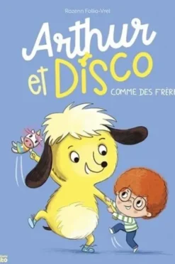 Arthur et Disco Tome 1 : Comme des frères !, Rozenn Follio-Vrel