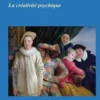 Artiste de soi-même. La créativité psychique, Eve de Dadelsen