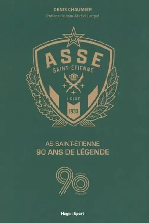 AS Saint Etienne, 90 ans de légende, Denis Chaumier
