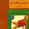 Ça suffit Lucie !, Collectif