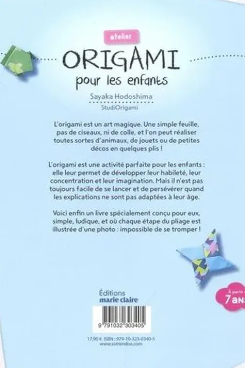 Atelier origami pour les enfants. Plus de 30 pliages d'animaux, jouets, décos..., Sayaka Hodoshima