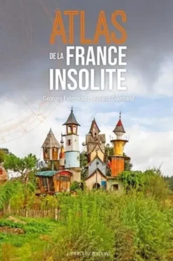 Atlas de la France insolite, Arnaud Goumand