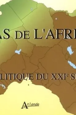 Atlas de l'Afrique. Géopolitique du XXIe siècle, Philippe Lemarchand