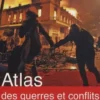 Atlas des guerres et conflits. Un tour du monde géopolitique, Amaël Cattaruzza
