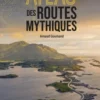 Atlas des routes mythiques, Arnaud Goumand