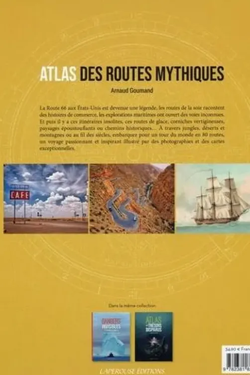 Atlas des routes mythiques, Arnaud Goumand