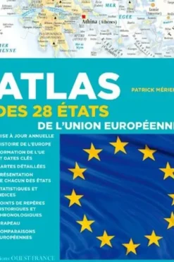 Atlas des 28 états de l'Union Européenne. Cartes, statistiques et drapeaux, Patrick Mérienne
