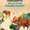 Atlas d'un homme inquiet, Christoph Ransmayr