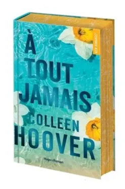 A tout jamais. Edition collector, Colleen Hoover