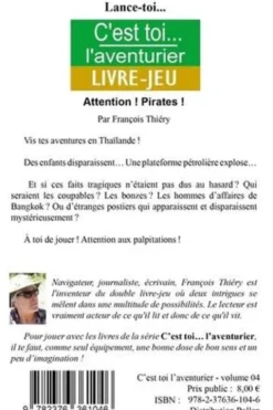 Attention ! Pirates !. Aventures en Thaïlande, François Thiéry