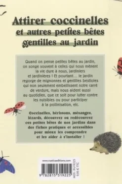 Attirer coccinelles et autres petites bêtes gentilles au jardin. Les alliés d'un jardin au naturel, Laurent Renault