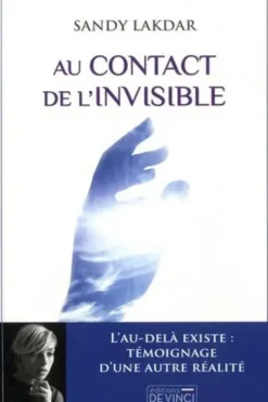 Au contact de l'invisible, Sandy Lakdar