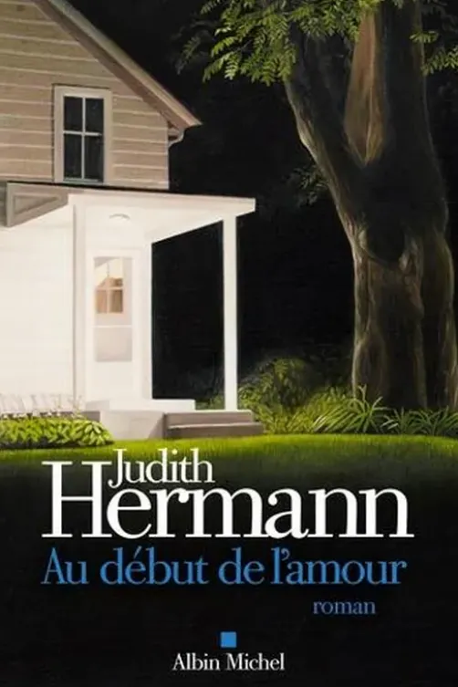 Au début de l'amour, Judith Hermann