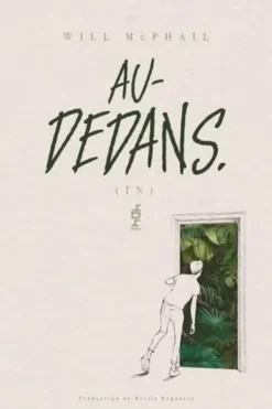 Au-dedans, Will McPhail