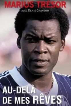 Au-delà de mes rêves, Marius Trésor