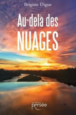 Au-delà des nuages, Brigitte Digue