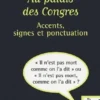 Au palais des Congres. Accents, signes et ponctuation, Maryz Courberand