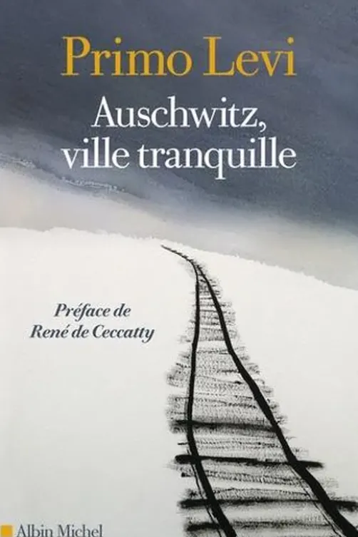 Auschwitz, ville tranquille, Primo Levi