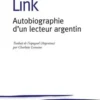 Autobiographie d'un lecteur argentin, Daniel Link